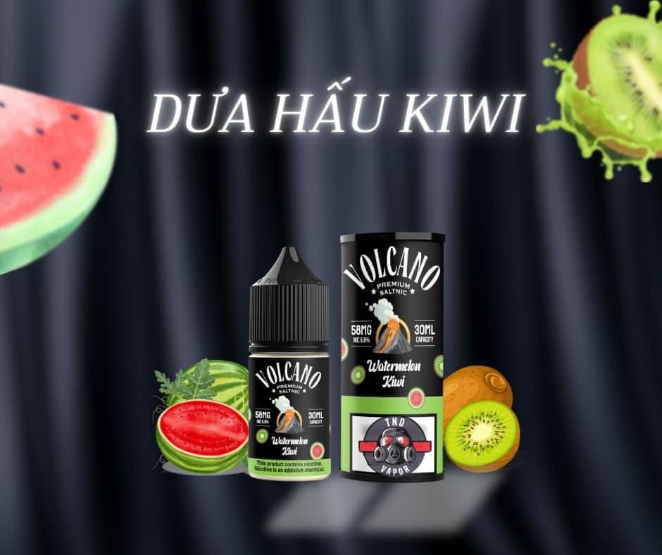 Volcano - Watermelon Kiwi ( Dưa Hấu Kiwi )